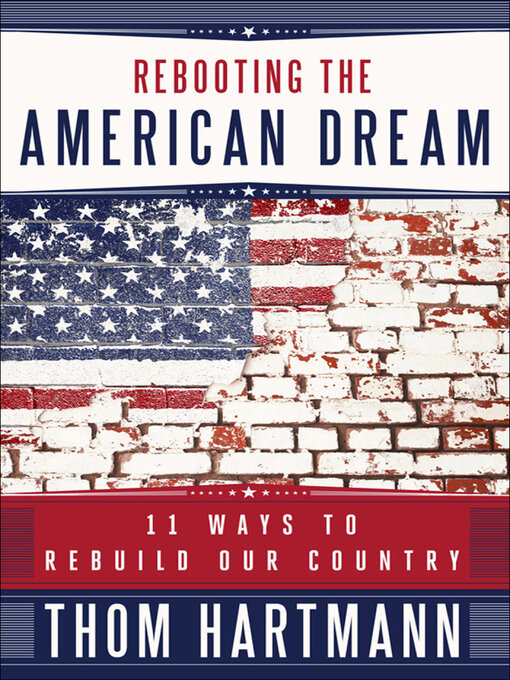 Title details for Rebooting the American Dream by Thom Hartmann - Available